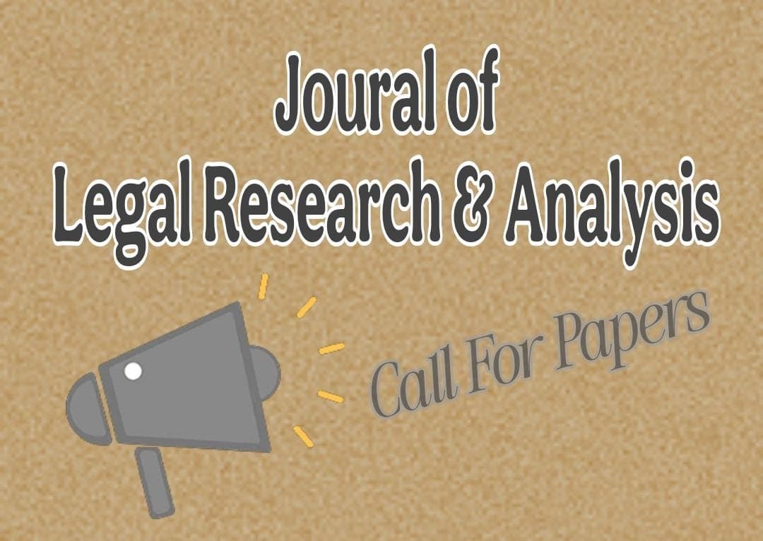 Call for Papers | Legal Research & Analysis – Volume 3, Issue 2 (2025) | Submit Free Before December 29
